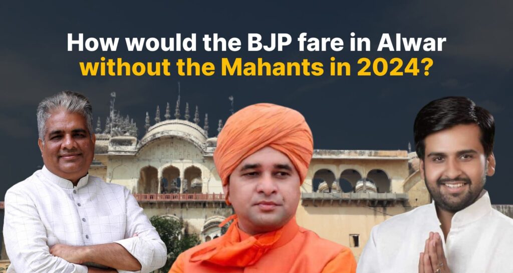  How would the BJP fare in Alwar without the Mahants in 2024? 