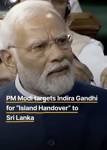 When PM Modi questioned Indira Gandhi for “Katchatheevu Island Handover” to Sri Lanka!